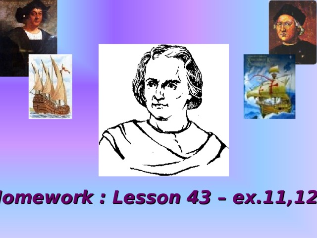 Homework : Lesson 43 – ex.11,12. 