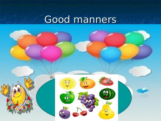 Good manners 