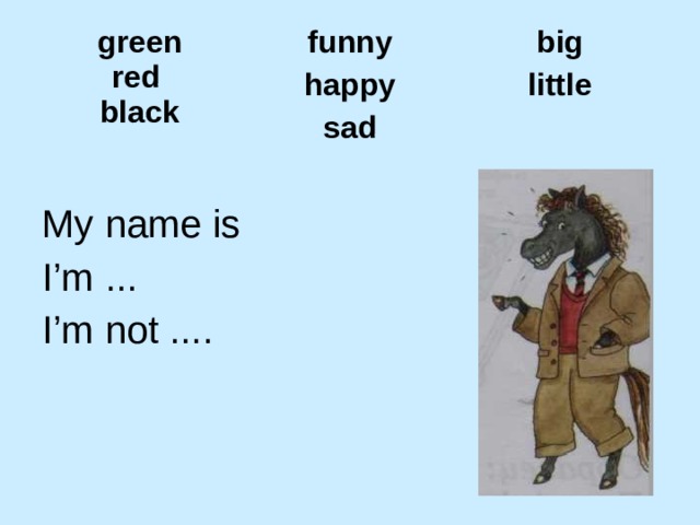 L don t. Happy Sad funny. Rainbow English 2 класс Happy funny Sad. Big little Red Green Black. Strong, Sad, funny, Happy 2 класс enjoy English.