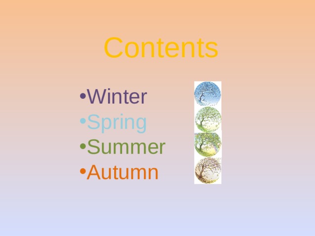 Contents Winter Spring Summer Autumn 
