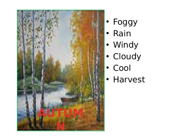 Foggy Rain Windy Cloudy Cool Harvest AUTUMN 