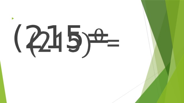 (215=   