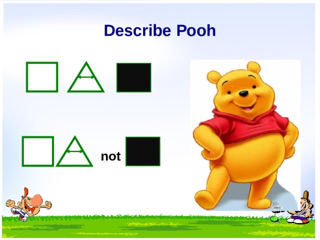 Describe Pooh not  