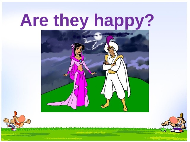 Are they happy? 