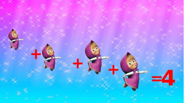 + + + 4 = 