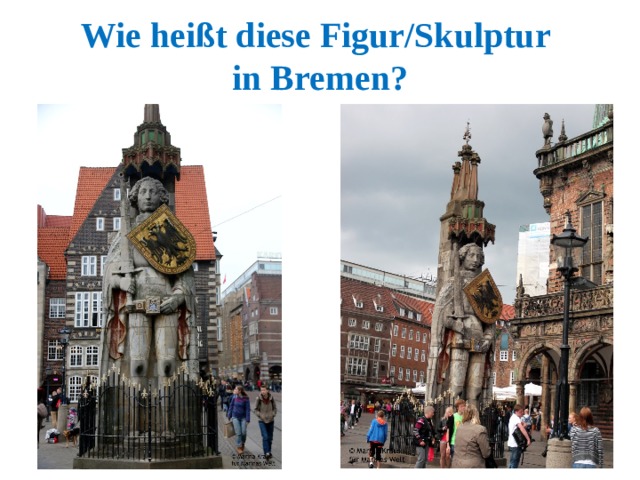 Wie heißt diese Figur/Skulptur  in Bremen? 