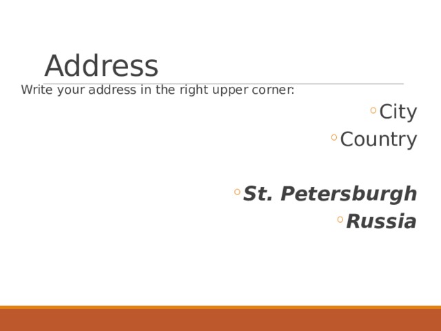 Address Write your address in the right upper corner: City Country City Country City Country City Country City Country City Country City Country City Country St. Petersburgh Russia St. Petersburgh Russia St. Petersburgh Russia St. Petersburgh Russia St. Petersburgh Russia St. Petersburgh Russia St. Petersburgh Russia St. Petersburgh Russia 