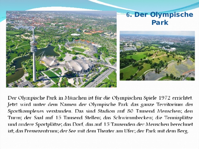 6 . Der Olympische Park 