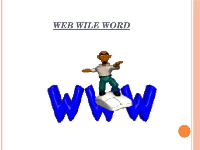 WEB WILE WORD 