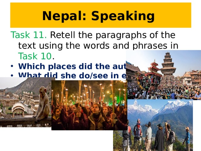 Nepal: Speaking Task 11. Retell the paragraphs of the text using the words and phrases in Task 10 .