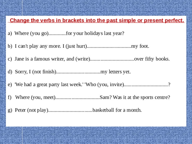 Past simple brackets. Change в паст Симпл. Change the verbs in Brackets into the past simple. Change present simple into past simple. Change в презент Перфект.