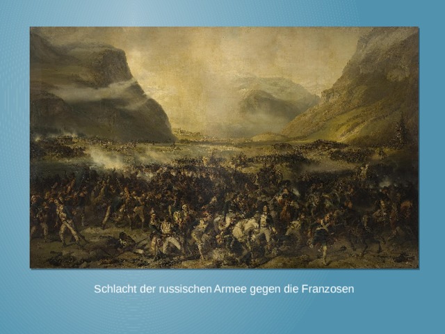 Schlacht der russischen Armee gegen die Franzosen 