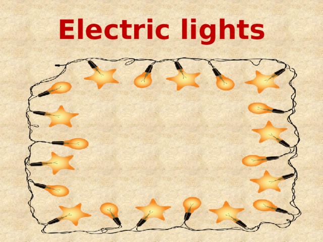 Electric lights 