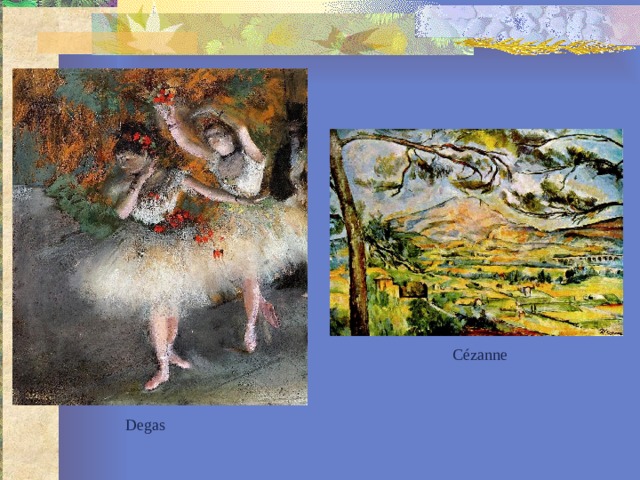 Cézanne Degas 