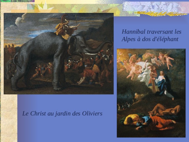 Hannibal traversant les Alpes à dos d'éléphant Le Christ au jardin des Oliviers 