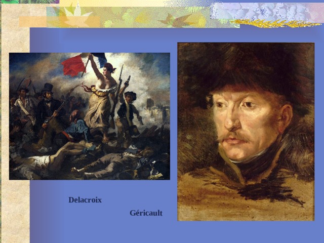 Delacroix   Géricault 