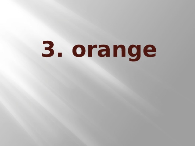 3. orange