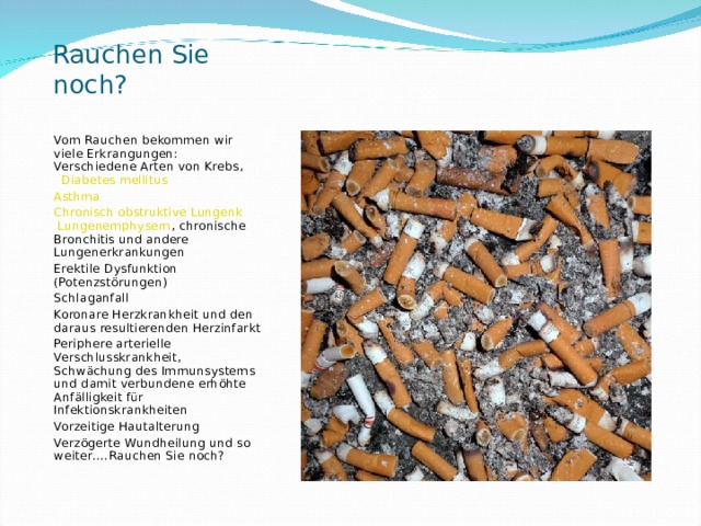  Krebs! Achtung!   Tabakkonsum erhöht das Krebsrisiko. Rauchen ist der bedeutendste Risikofaktor für Lungenkrebs. Alle denken 