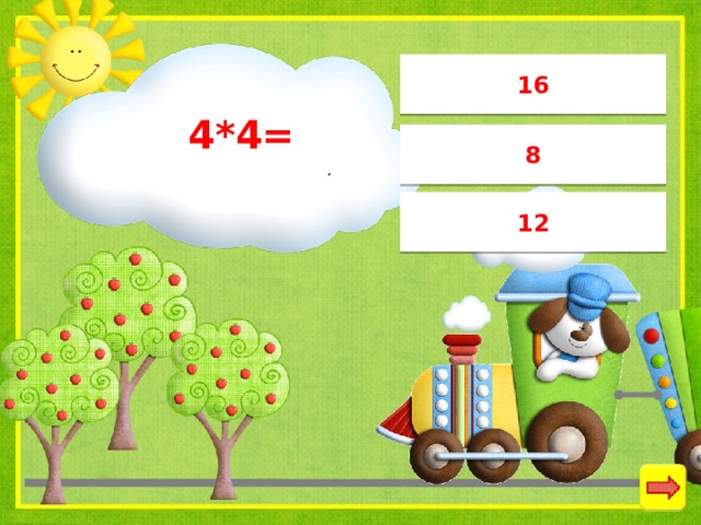 16 4*4= 8 12 