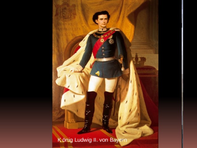 . der 1868;K önig Ludowig der Zweite.  K önig Ludwig II. von Bayern  