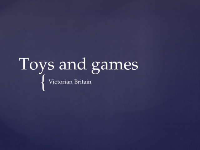 Toys and games Victorian Britain 
