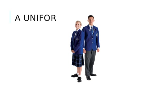 A uniform 