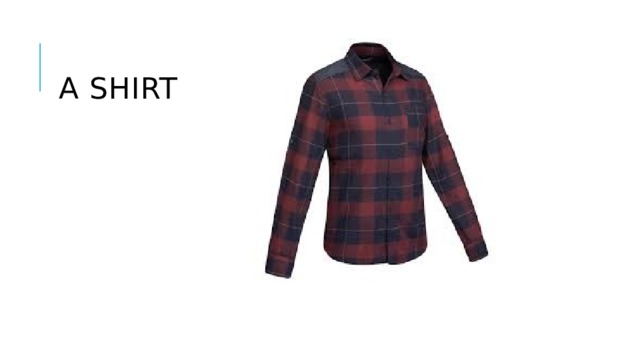  a shirt 