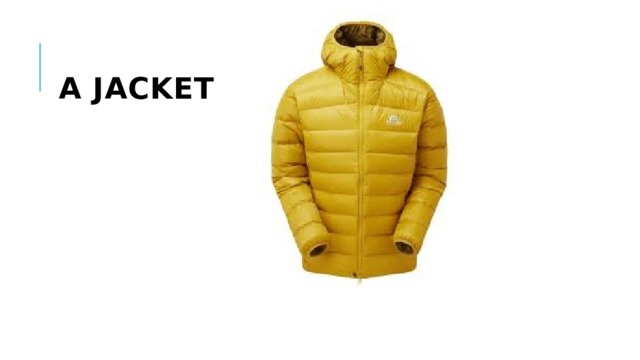  a jacket 