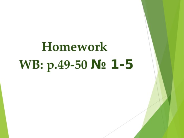 Homework WB: p.49-50 № 1-5 
