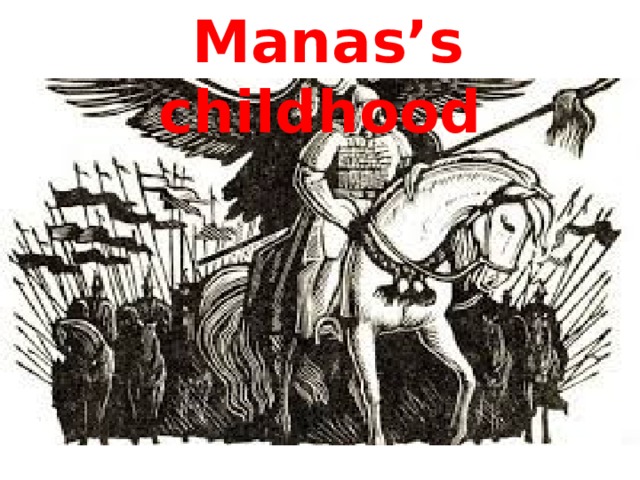  Manas’s childhood 