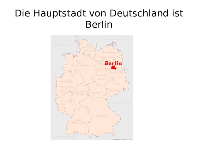 Die Hauptstadt von Deutschland ist Berlin 