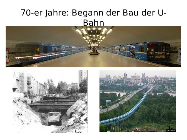 70-er Jahre: Begann der Bau der U-Bahn 