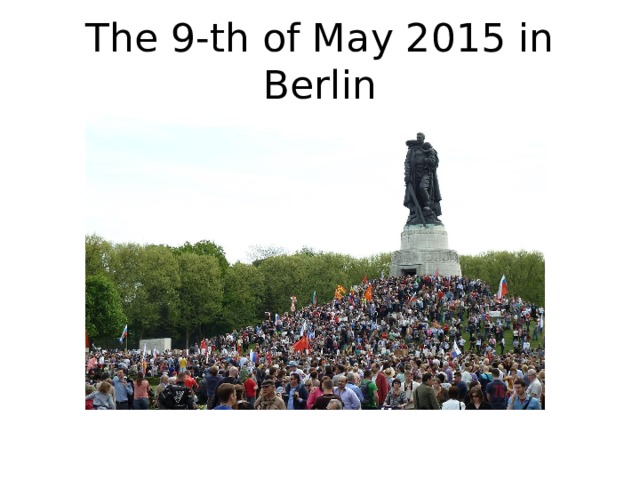 The 9-th of May 2015 in Berlin 