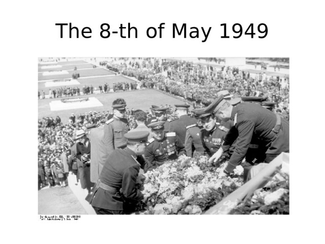 The 8-th of May 1949 