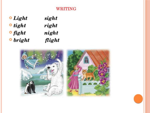 Writing Light sight tight right fight night bright flight 