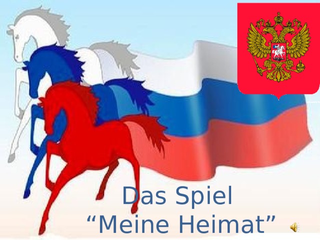 Das Spiel “ Meine Heimat” 