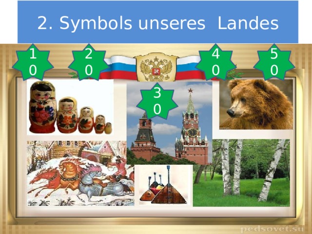 2. Symbols unseres  Landes 10 20 40 50 30 