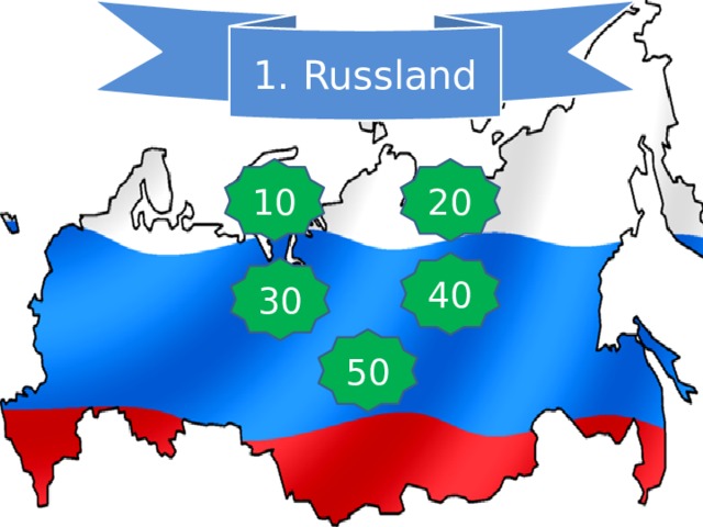 1. Russland 10 20 40 30 50 