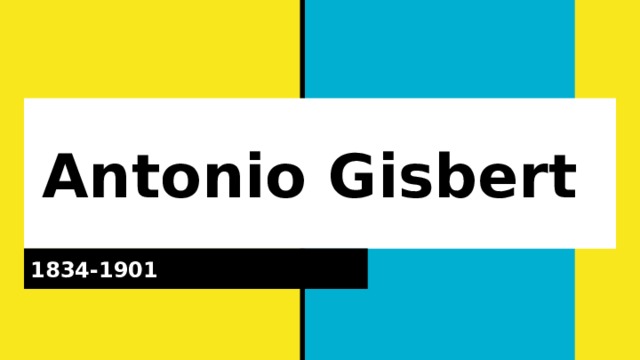 Antonio Gisbert 1834-1901 