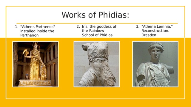 Works of Phidias: 