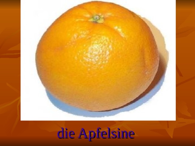 die Apfelsine