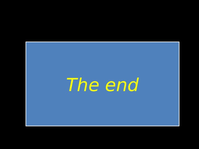   The end 