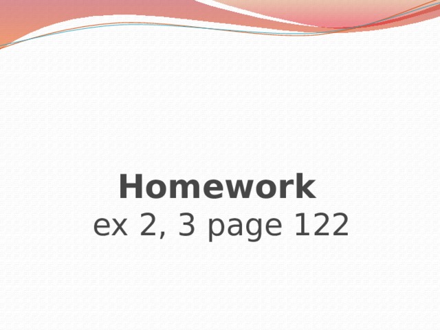 Homework   ex 2, 3 page 122 