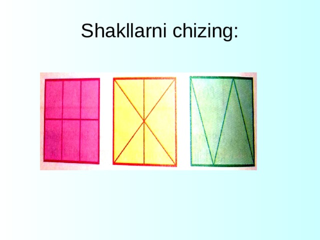 Shakllarni chizing: 