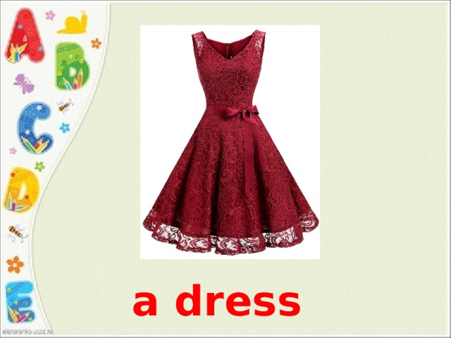 a dress 