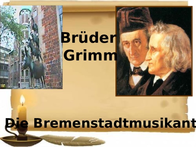 Brüder  Grimm  Die Bremenstadtmusikanten  