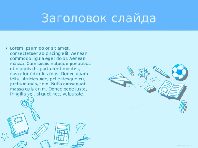 Заголовок слайда Lorem ipsum dolor sit amet, consectetuer adipiscing elit. Aenean commodo ligula eget dolor. Aenean massa. Cum sociis natoque penatibus et magnis dis parturient montes, nascetur ridiculus mus. Donec quam felis, ultricies nec, pellentesque eu, pretium quis, sem. Nulla consequat massa quis enim. Donec pede justo, fringilla vel, aliquet nec, vulputate. 