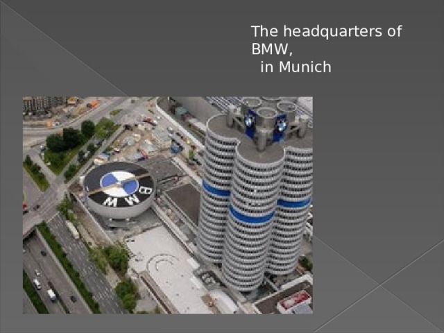 The headquarters of BMW,   in Munich 