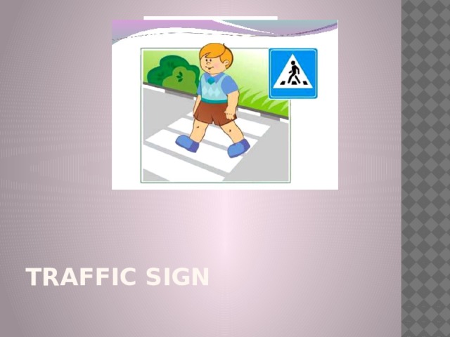 Traffic sign  