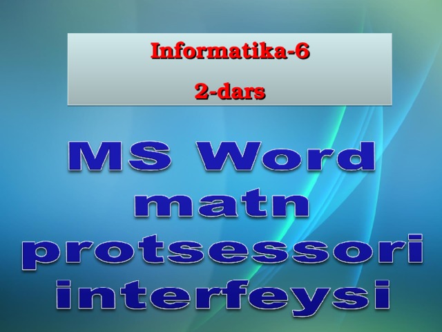 Informatika-6 2-dars 